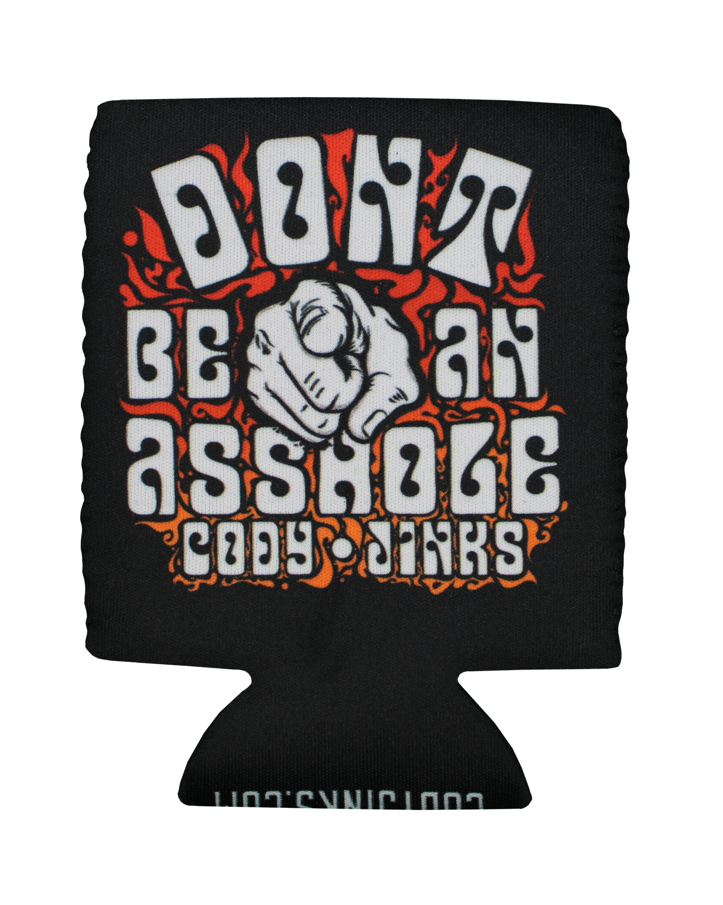 Don't Be An A$$hole koozie