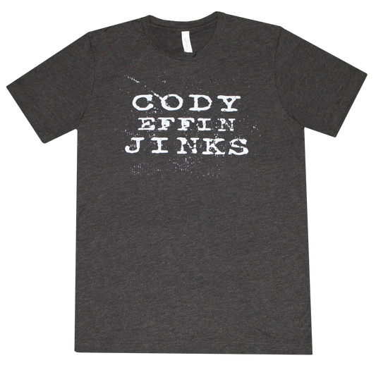 Cody Effin Jinks Shirt