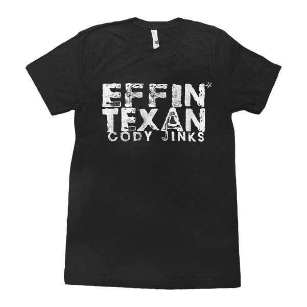 Cody Jinks Effin Texan Shirt