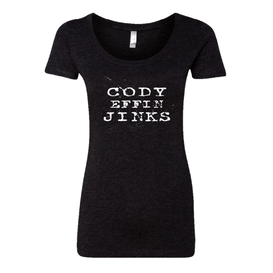 Ladies "Cody Effin Jinks" Shirt