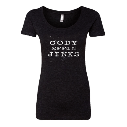 Ladies "Cody Effin Jinks" Shirt